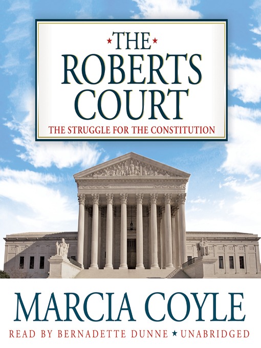 Title details for The Roberts Court by Marcia Coyle - Wait list